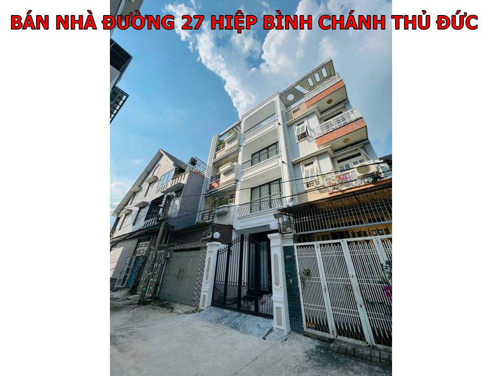 Bán nhà 1 trệt 3 lầu đường 27 Hiệp Bình Chánh Thủ Đức