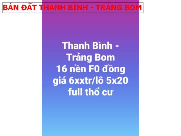 Bán đất Thanh Bình – Trảng Bom, 16 nền F0 giá chỉ 6xxtr/lô