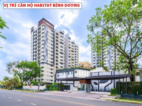 Vị trí căn hộ The Habitat Bình Dương – VỊ TRÍ VÀNG – KẾT NỐI ĐA CHIỀU TẠI THE HABITAT BÌNH DƯƠNG