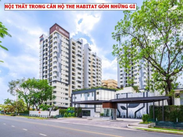 Nội thất trong căn hộ The Habitat Bình Dương giai đoạn 3 bao gồm những gì?