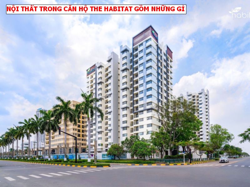 Nội thất trong căn hộ The Habitat Bình Dương giai đoạn 3 bao gồm những gì?