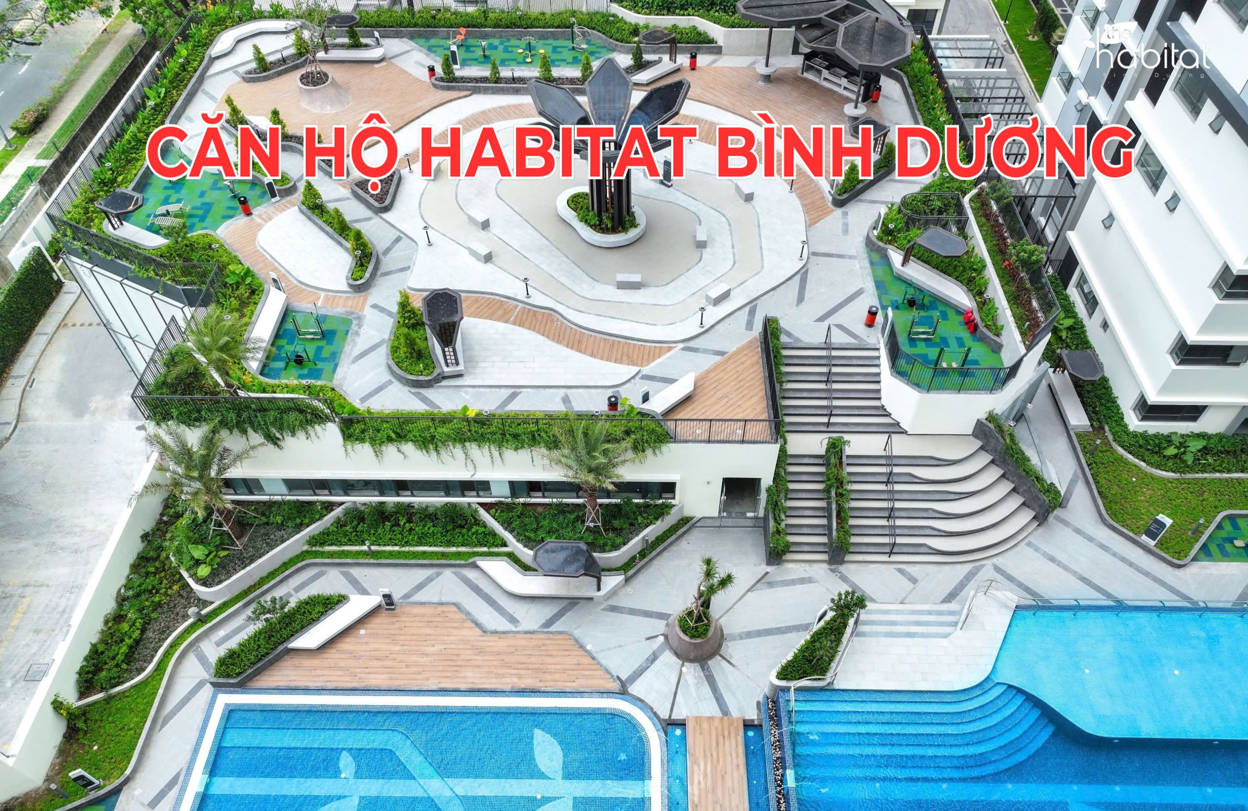 Căn hộ The Habitat Bình Dương, Hữu Nghị, Bình Hòa, Thuận An, Bình Dương – Không gian sống lý tưởng