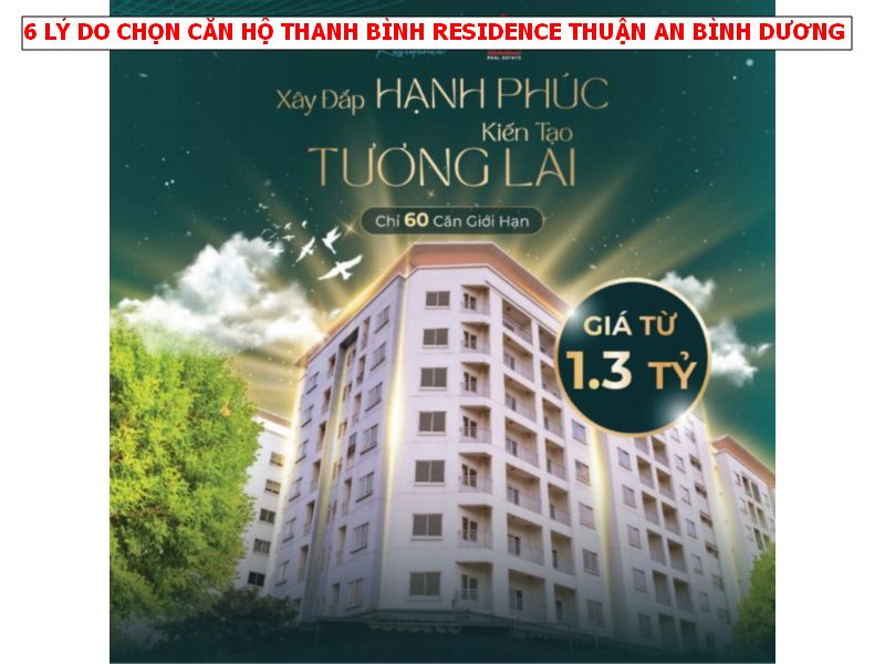 6 LÝ DO NÊN CHỌN CĂN HỘ THANH BÌNH RESIDENCE