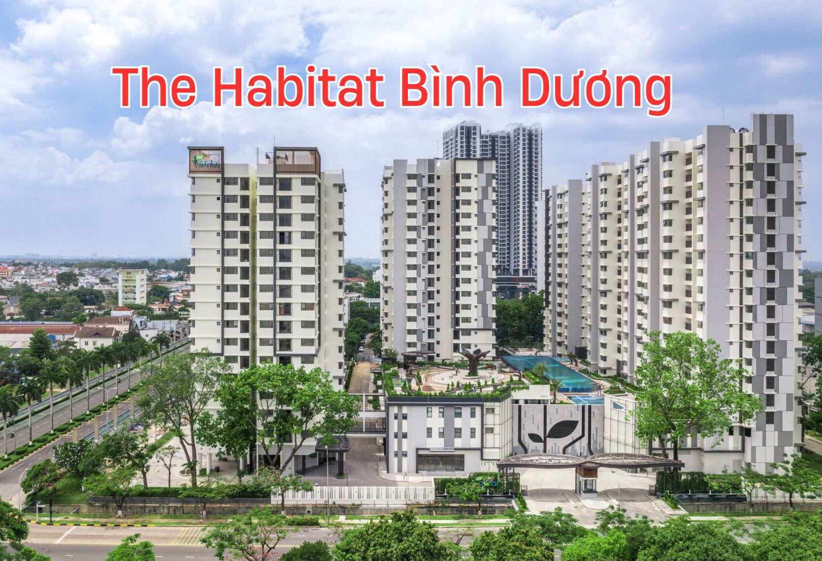 Khám phá căn hộ The Habitat Bình Dương – Không gian sống chuẩn quốc tế