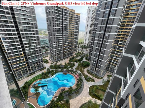 BÁN CĂN HỘ GH3.20.08 – 2PN+ VIEW HỒ BƠI | TẦNG CAO THOÁNG MÁT TẠI VINHOMES GRANDPARK