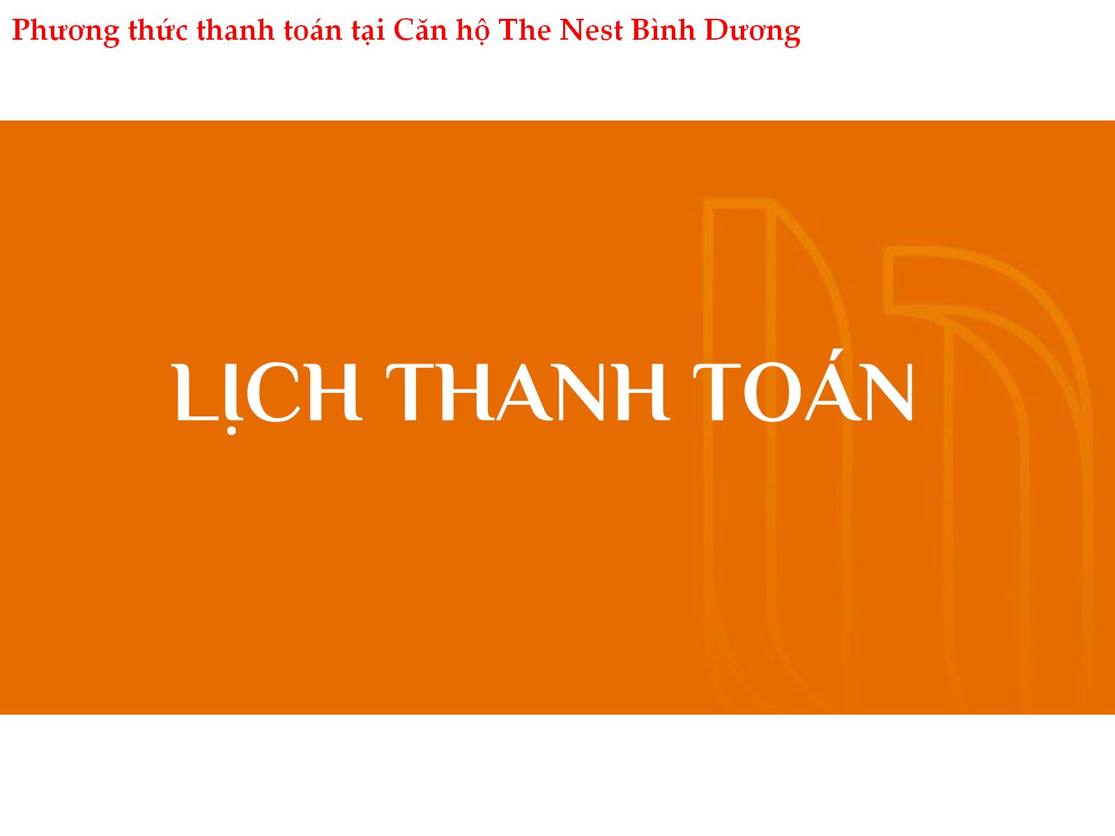 CHI TIẾT PHƯƠNG THỨC THANH TOÁN DỰ ÁN THE NEST: GIẢI PHÁP TÀI CHÍNH TỐI ƯU 2026