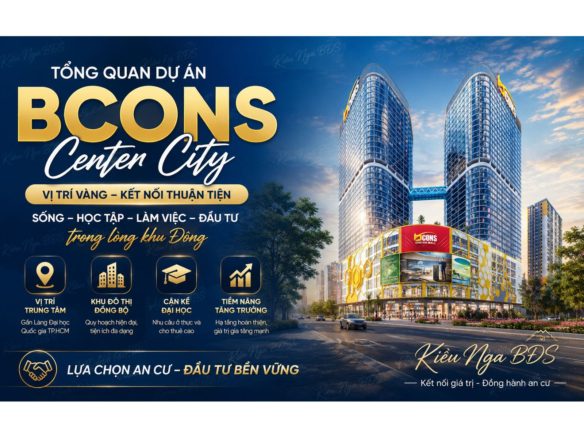 Bcons Center City có gì nổi bật? Tổng quan dự án và những điều người mua cần biết